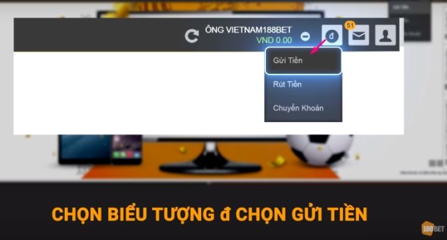 Cách gửi tiền trên 188Bet